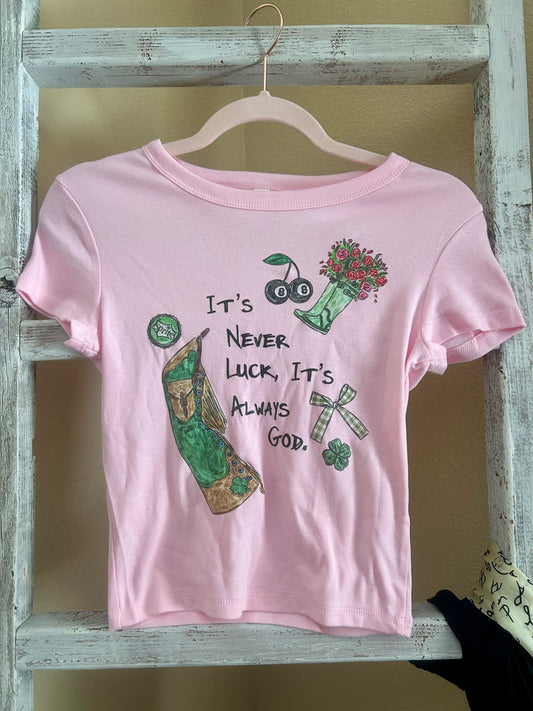 It’s Never Luck, Always God Baby Tee